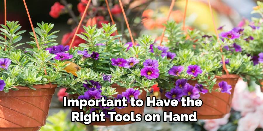 Important to Have the
Right Tools on Hand