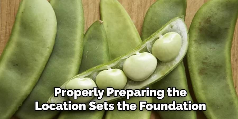 Properly Preparing the
Location Sets the Foundation