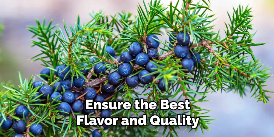 Ensure the Best 
Flavor and Quality 