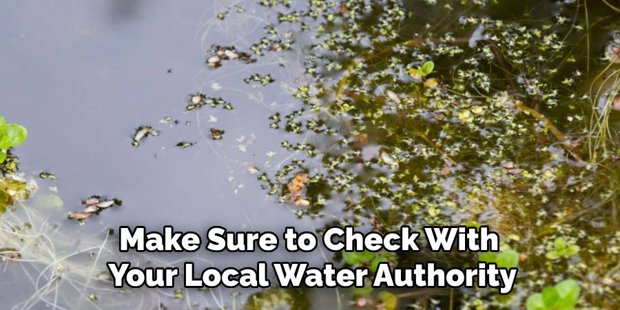 Make Sure to Check With
Your Local Water Authority