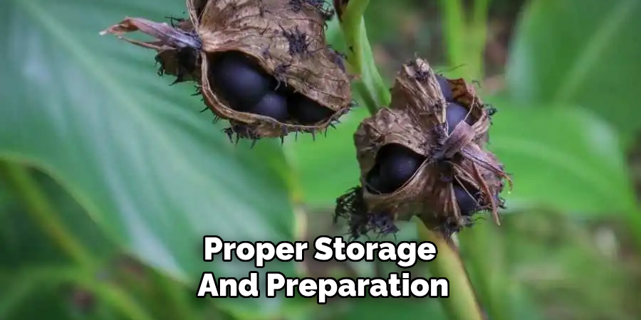 Proper Storage
And Preparation