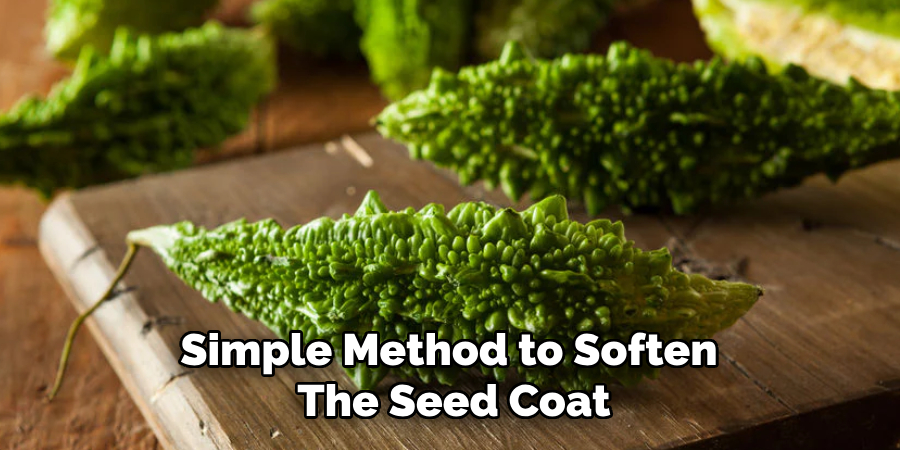 Simple Method to Soften 
The Seed Coat